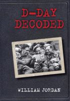 D-Day Decoded 1841653489 Book Cover