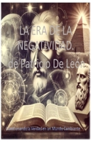 La era de la negatividad (Spanish Edition) B0FCGDQ65Q Book Cover