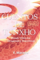 Cuentos de Tunxho: Donde viven los Dragones y Guerreros B08TQ4T6FB Book Cover