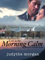 Love in the Morning Calm 0989403629 Book Cover