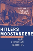Hitlers modstandere. Det andet Tyskland 1933-1945 8726577070 Book Cover