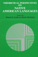 Theoretical Perspectives on Native American Languages (Suny Series in Linguistics) 0887066429 Book Cover