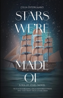 Stars we're made of: A sea of stars novel B0DFQM3PP3 Book Cover