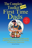 The Complete Toolkit for First Time Dads B0DPP8CRNZ Book Cover