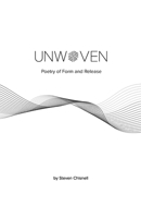 Unwoven: Poetry of Form and Release 1304149455 Book Cover
