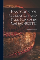 Handbook for Recreation and Park Boards in Massachusetts 1014776317 Book Cover