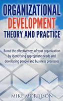Organizational Development Theory and Practice: A guide book for Managers OD Consultants and HR Professionals using OD tools 1497471915 Book Cover