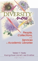 Diversity Now: People, Collections, and Services in Academic Libraries 0789016966 Book Cover