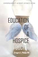 Education of a Hospice Doctor 195147242X Book Cover