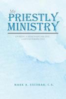 My Priestly Ministry: On Being a Missionary Disciple - A Gift of Perspective 0228802156 Book Cover