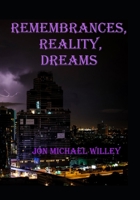 Remembrances, Reality, Dreams : Poetic Reflections 1650202032 Book Cover