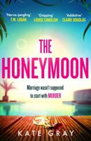 The Honeymoon: a completely addictive and gripping psychological thriller perfect for holiday reading 1802793755 Book Cover