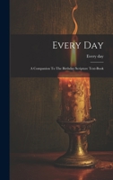 Every Day: A Companion To The Birthday Scripture Text-book 1021555150 Book Cover
