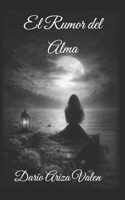 El Rumor del Alma (Spanish Edition) B0GXNZT6LG Book Cover