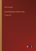Anne Bradstreet and Her Time: in large print 3368358782 Book Cover