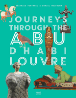 Journeys through Louvre Abu Dhabi 1419752839 Book Cover