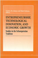 Entrepreneurship, Technological Innovation, and Economic Growth: Studies in the Schumpeterian Tradition (The International Schumpeter Society Series) 0472103369 Book Cover