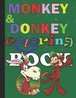 Monkey and Donkey coloring book: a funny images for monkeys and donkeys after school activity B08KQ8MZS7 Book Cover