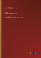 El libro talonario: comedia en un acto y en verso (Spanish Edition) 3368053892 Book Cover