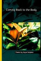 Coming Back to the Body: Poems 0930100980 Book Cover