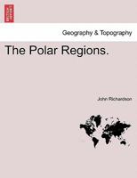 The Polar Regions 1241420068 Book Cover