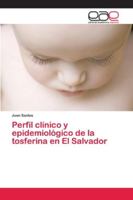 Perfil clínico y epidemiológico de la tosferina en El Salvador 6202131004 Book Cover