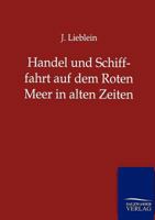 Handel Und Schifffahrt Auf Dem Roten Meer in Alten Zeiten 3864447194 Book Cover