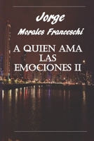 A Quien Ama Las Emociones II 9962134803 Book Cover