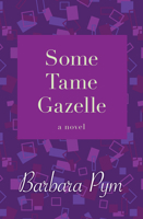 Some Tame Gazelle 006080713X Book Cover