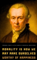 Immanuel Kant's Little Book of Essential Quotations B0BFV1YK2X Book Cover