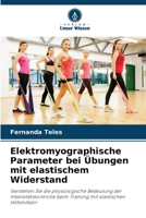 Elektromyographische Parameter bei Übungen mit elastischem Widerstand (German Edition) 6208292581 Book Cover
