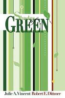 Shades of Green: A guide to going green for the rest of us 1440178453 Book Cover