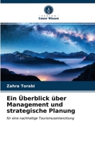 Ein Überblick über Management und strategische Planung: für eine nachhaltige Tourismusentwicklung 6203644080 Book Cover