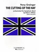 Cutting of the Hay Orchestrated for Symphonic Band 0793592089 Book Cover