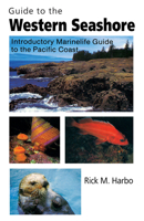 Guide to the Western Seashore: Introductory Marinelife Guide to the Pacific Coast 088839201X Book Cover