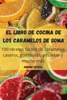 El libro de cocina de los caramelos de goma 1804652482 Book Cover