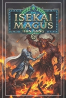 Isekai Magus 6: A LitRPG Progression Fantasy (The Fantasy World of Nordan) B0FG7SYQL6 Book Cover