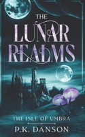 The Lunar Realms: The Isle of Umbra 1069104906 Book Cover