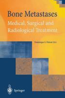 Bone Metastases: Medical, Surgical and Radiological Treatment 144713253X Book Cover