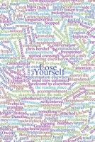 Lose Yourself: Get Lost in the Words 0985183373 Book Cover