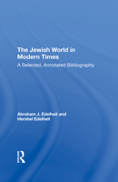 The Jewish World In Modern Times: A Selected, Annotated Bibliography 0367308827 Book Cover