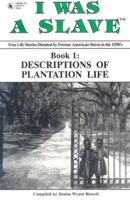 I Was a Slave: Chapter 1 : Descriptions of Plantation Life 1886766002 Book Cover