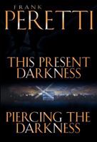 This Present Darkness Piercing the Darkness: Two Bestselling Novels Complete in One Volume 0884861783 Book Cover