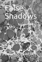 False Shadows 1798542501 Book Cover