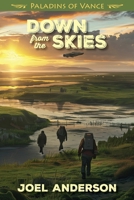 Down from the Skies 1619474956 Book Cover