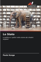 Lo Stato: La politica e i politici nella visione dei cittadini angolani (Italian Edition) B0CJSSTQQ2 Book Cover