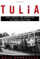 Tulia: Race, Cocaine, and Corruption in a Small Texas Town 1586484540 Book Cover