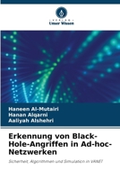 Erkennung von Black-Hole-Angriffen in Ad-hoc-Netzwerken (German Edition) 6209940463 Book Cover