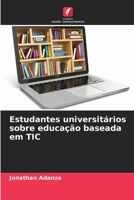 Estudantes universitários sobre educação baseada em TIC 6209089259 Book Cover