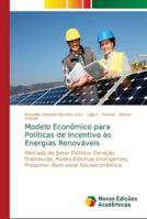 Modelo Econômico para Políticas de Incentivo às Energias Renováveis 6202187352 Book Cover